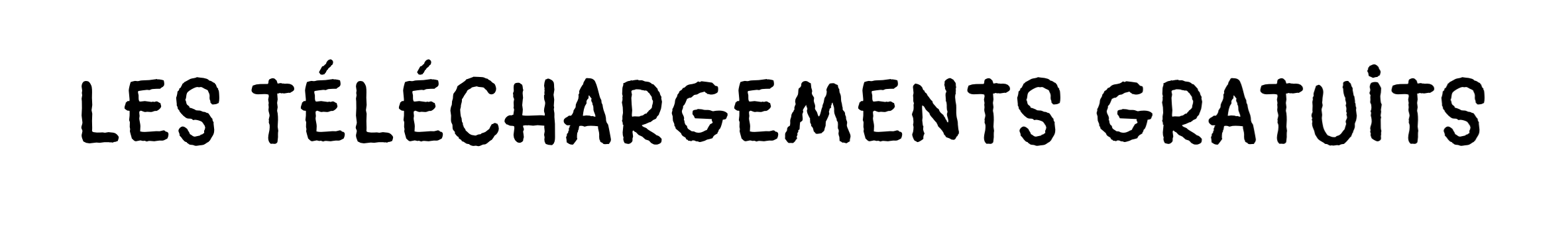 5. LES TÉLÉCHARGEMENTS GRATIUTS Titel.png 5. LES TÉLÉCHARGEMENTS GRATIUTS Titel.png